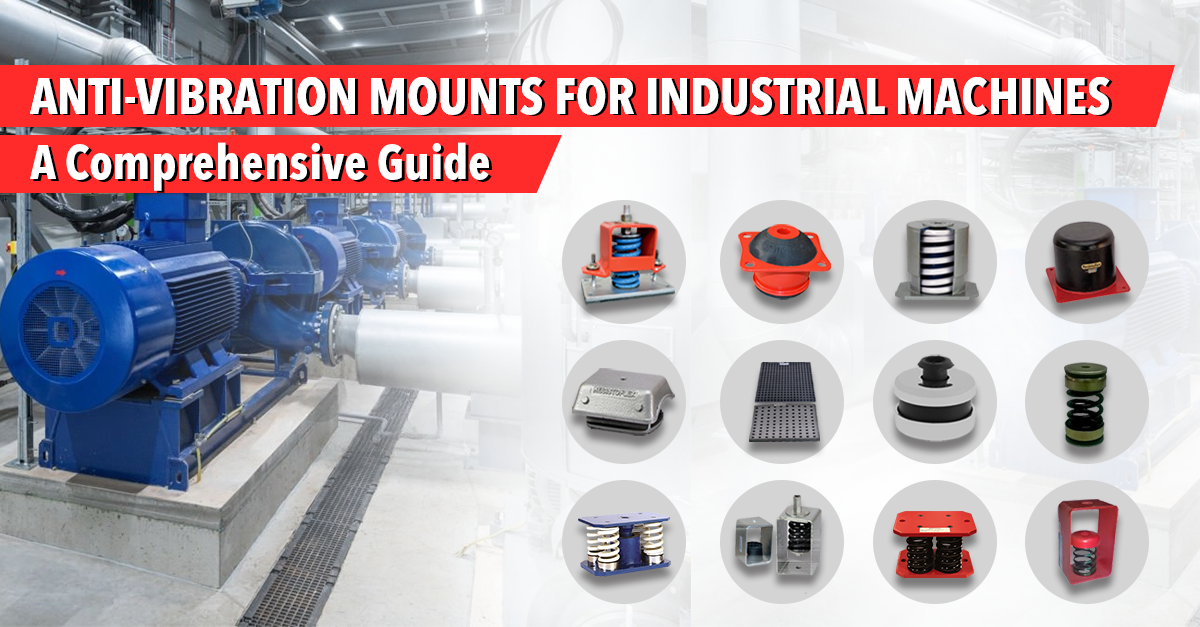 Anti-Vibration Mounts for Industrial Machines